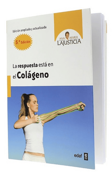 Ana Maria LaJusticia Libro La respuesta esta en el colageno