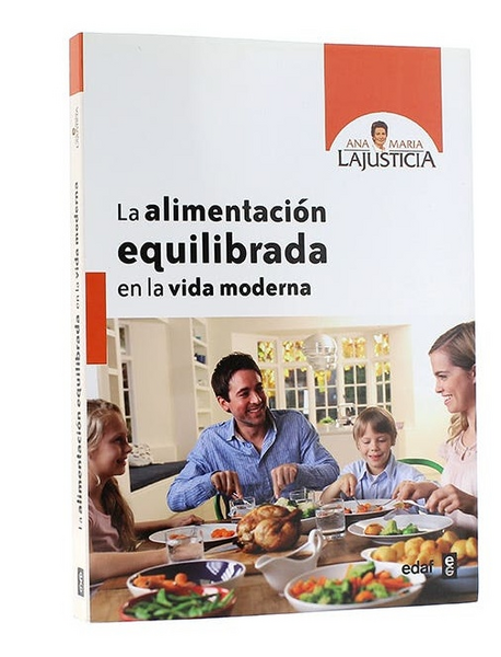 Ana Maria LaJusticia Libro La alimentacion equilibrada en la vida moderna