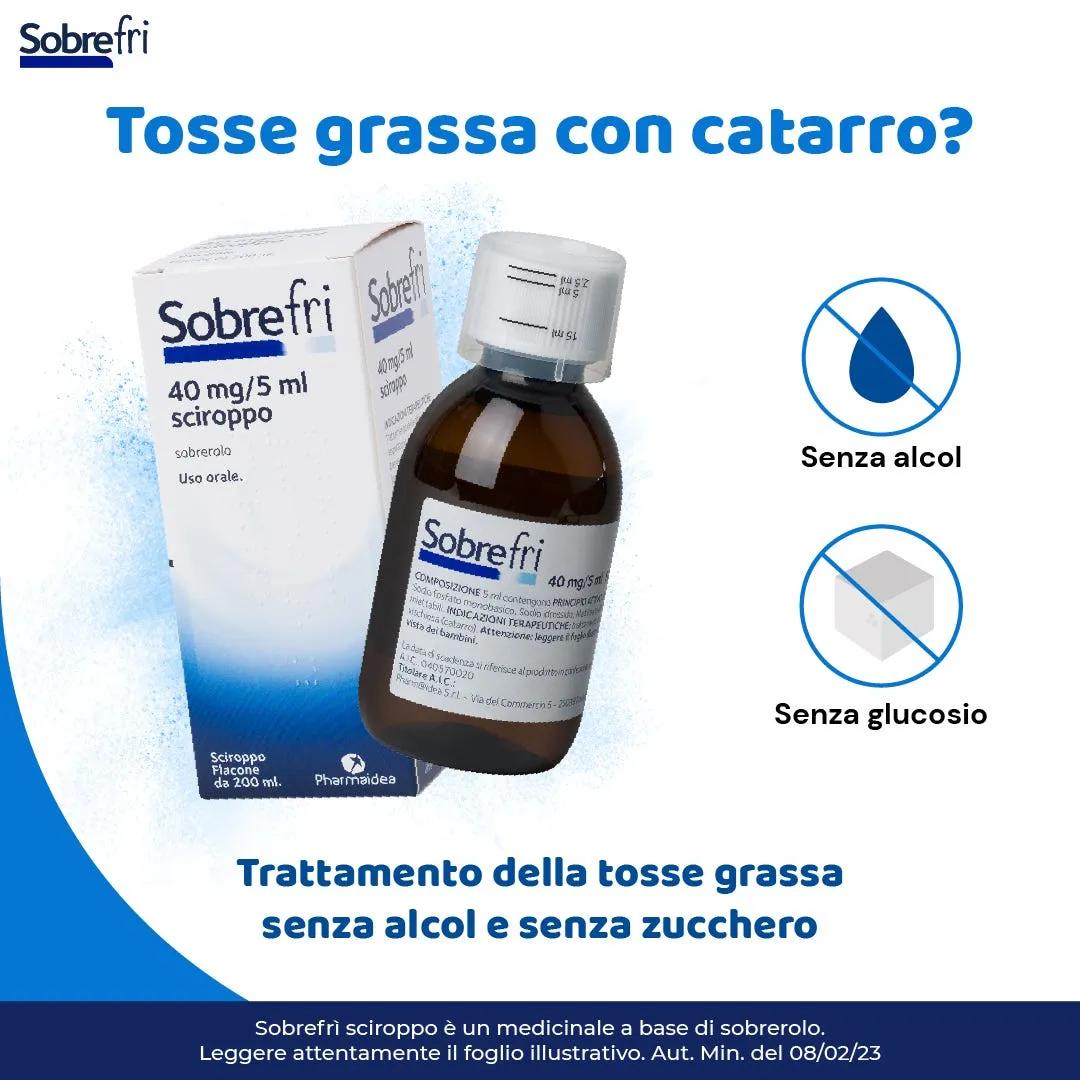 Sobrefri Sciroppo Mucolitico Tosse Grassa 40 mg/5 ml Senza Zucchero 2 Anni+ Flacone 200 ml